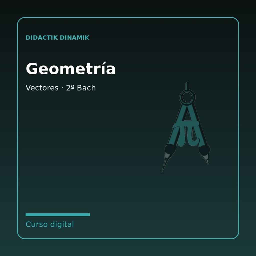 Geometría: Vectores (2º Bach)